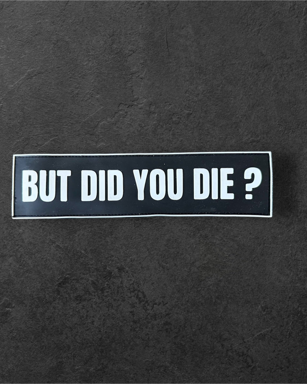 Patch But Did You Die?